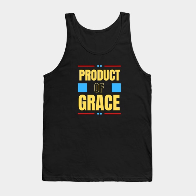 Product Of Grace | Christian Typography Tank Top by All Things Gospel